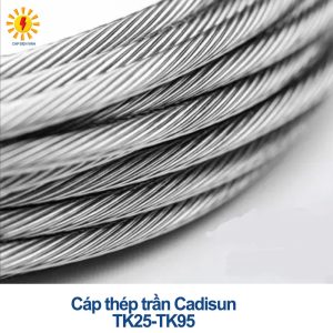 Cáp thép trần Cadisun TK25-TK95