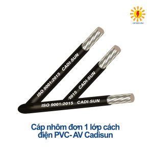 Cáp nhôm đơn 1 lớp cách điện PVC- AV Cadisun